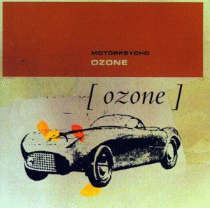 MOTORPSYCHO - [Ozone] cover 